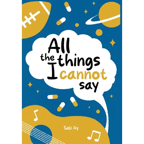 All the Things I Cannot Say - Hardcover