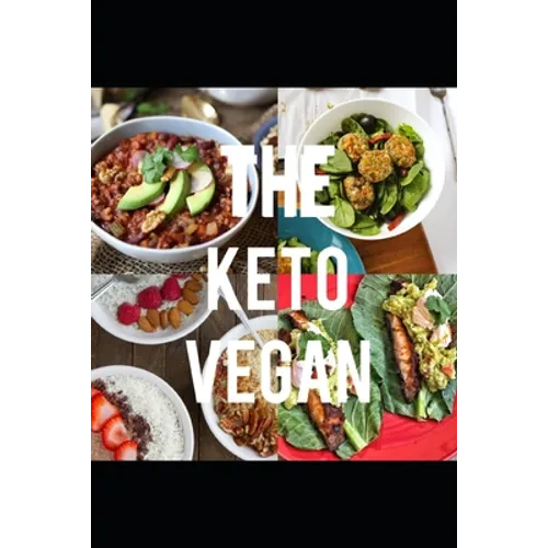 The Keto Vegan: A complete guide to following the keto diet as a vegan - Paperback