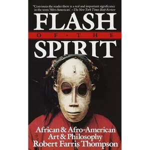 Flash of the Spirit: African and Afro-American Art and Philosophy - Paperback