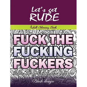 Let's Get Rude: Adult Coloring Book - Hardcover