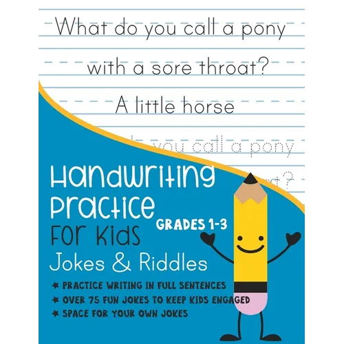 Handwriting Practice for Kids Grade 1-3 Jokes and Riddles: Practice writing in full sentences Over 75 Fun jokes to keep kids engaged Space for your ow - Paperback