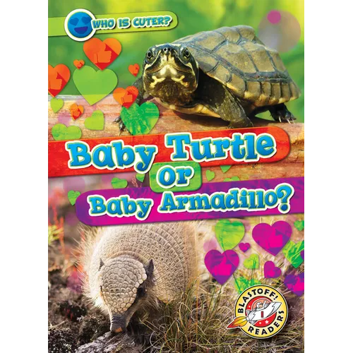 Baby Turtle or Baby Armadillo? - Library Binding