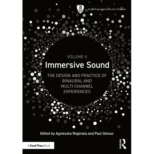 Immersive Sound Volume II: The Design and Practice of Binaural and Multi-Channel Experiences - Paperback