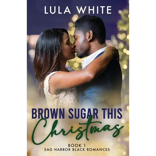 Brown Sugar This Christmas: Book One of Sag Harbor Black Romances - Paperback