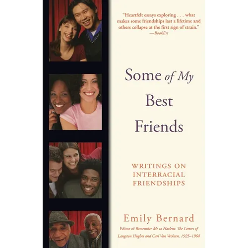 Some of My Best Friends: Writings on Interracial Friendships - Paperback