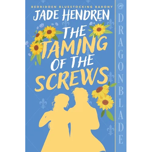 The Taming of the Screws: A Regency Historical Romance - Paperback