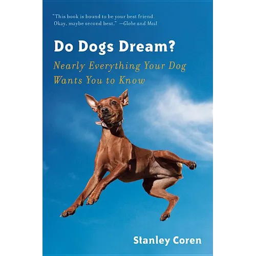 Do Dogs Dream?: Nearly Everything Your Dog Wants You to Know - Paperback
