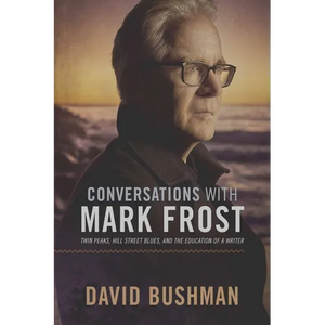 Conversations with Mark Frost: Twin Peaks, Hill Street Blues, and the Education of a Writer - Paperback