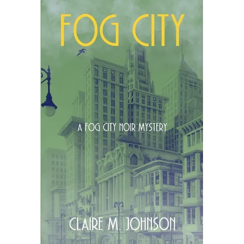 Fog City: A Fog City Noir Mystery - Paperback