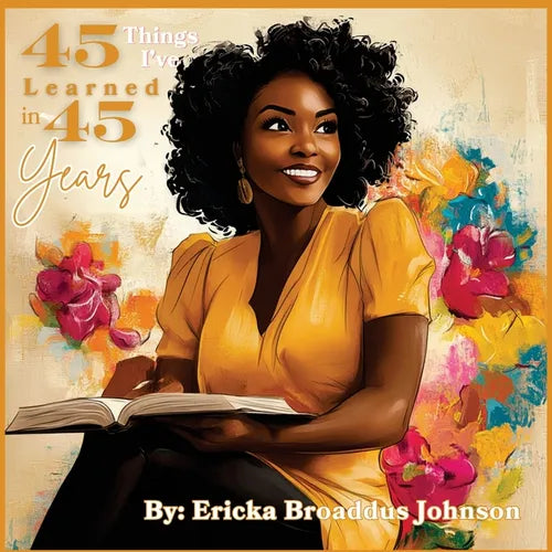 45 Things I've Learned in 45 Years - Paperback