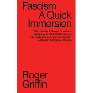 Fascism: A Quick Immersion - Paperback