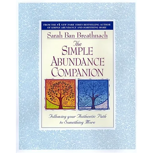The Simple Abundance Companion: Following Your Authentic Path to Something More - Paperback
