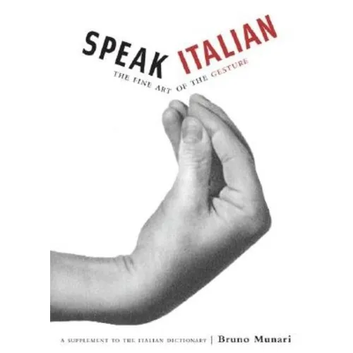Speak Italian: The Fine Art of the Gesture - Paperback