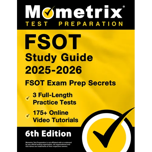 Fsot Study Guide 2025-2026 - 3 Full-Length Practice Tests, 175+ Online Video Tutorials, Fsot Exam Prep Secrets: [6th Edition] - Paperback