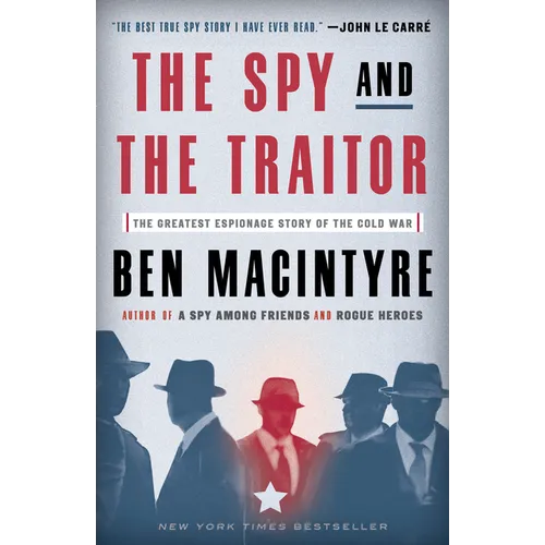 The Spy and the Traitor: The Greatest Espionage Story of the Cold War - Paperback