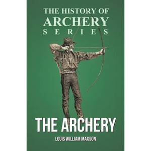 The Archery (History of Archery Series) - Paperback