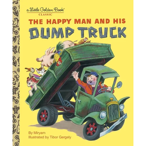 The Happy Man and His Dump Truck - Hardcover