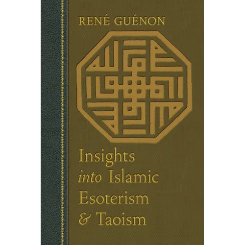 Insights Into Islamic Esoterism and Taoism - Paperback