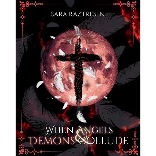 When Angels & Demons Collude - Paperback