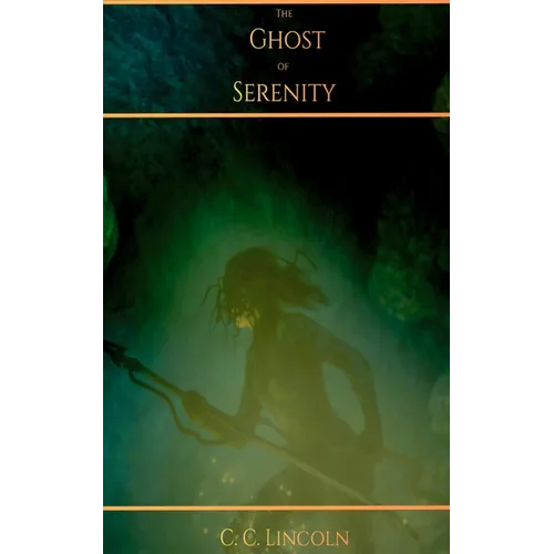 The Ghost of Serenity - Paperback