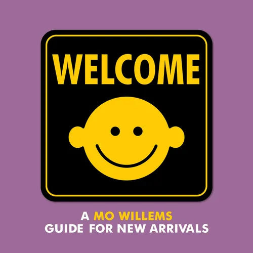 Welcome: A Mo Willems Guide for New Arrivals - Board Book