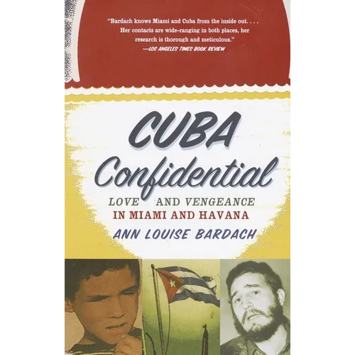 Cuba Confidential: Love and Vengeance in Miami and Havana - Paperback