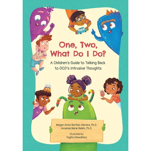 One, Two, What Do I Do?: A Children's Guide to Talking Back to OCD - Paperback