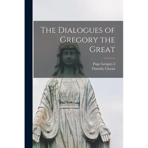 The Dialogues of Gregory the Great - Paperback
