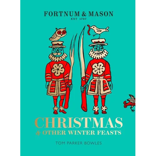 Fortnum & Mason: Christmas & Other Winter Feasts - Hardcover