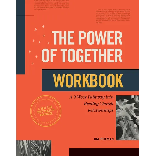 The Power of Together Workbook: A 9-Week Pathway Into Healthy Church Relationships - Paperback