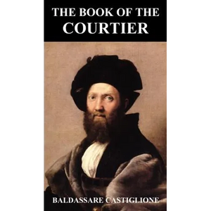 The Book of the Courtier - Hardcover