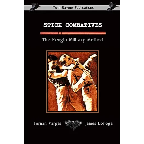 Stick Combatives The Kengla Military Method - Paperback