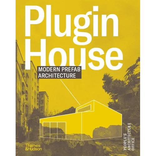 Plugin House: Modern Prefab Architecture - Hardcover