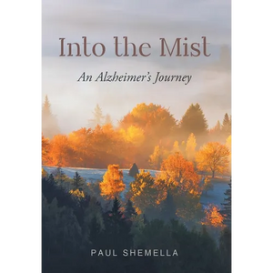 Into the Mist: An Alzheimer's Journey - Hardcover