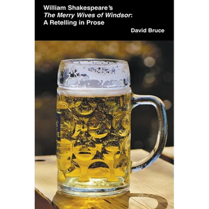 William Shakespeare's The Merry Wives of Windsor: A Retelling in Prose - Paperback