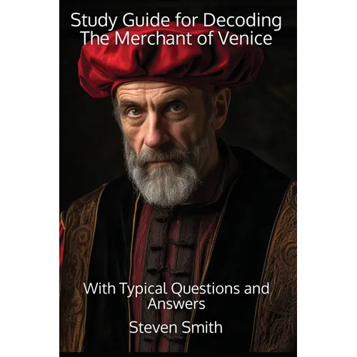 Study Guide for Decoding The Merchant of Venice: With Typical Questions and Answers - Paperback