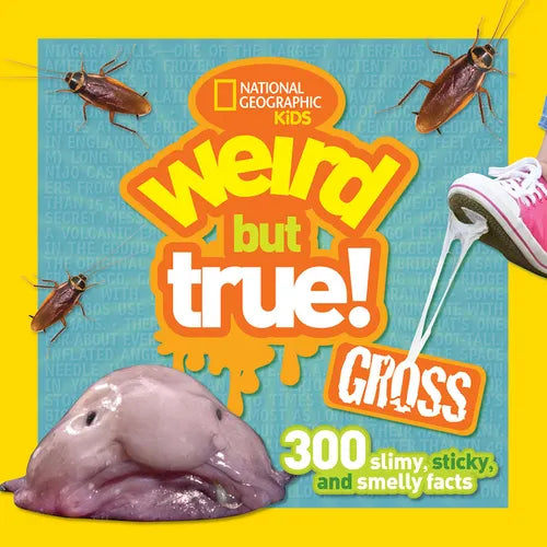 Weird But True! Gross: 300 Slimy, Sticky, and Smelly Facts - Paperback