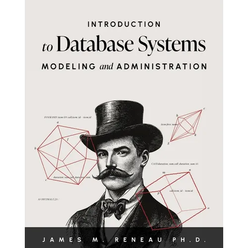 Introduction to Database Systems Modeling and Administration - Paperback