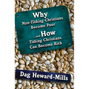 Why Non Tithing Christians are Poor, and How Tithing Christians Can Become Rich - Paperback