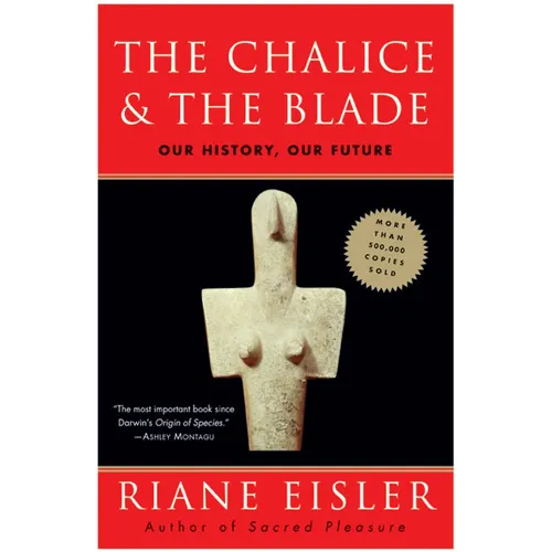 The Chalice and the Blade - Paperback