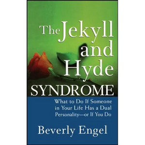 The Jekyll and Hyde Syndrome: What to Do If Someone in Your Life Has a Dual Personality - Or If You Do - Hardcover
