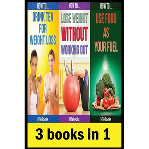 3 books in 1: Health & Fitness, Diet & Nutrition, Diets, Food Content Guides, Nutrition, Vitamins, Weight Loss, Healthy Living - Paperback