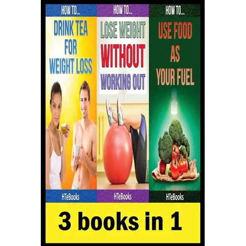 3 books in 1: Health & Fitness, Diet & Nutrition, Diets, Food Content Guides, Nutrition, Vitamins, Weight Loss, Healthy Living - Paperback