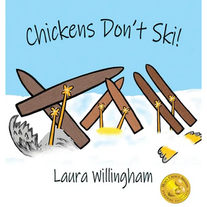 Chickens Don't Ski! - Hardcover