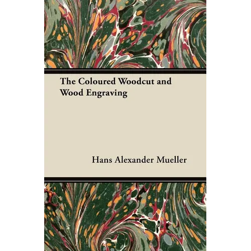 The Coloured Woodcut and Wood Engraving - Paperback