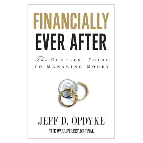 Financially Ever After: The Couples' Guide to Managing Money - Paperback