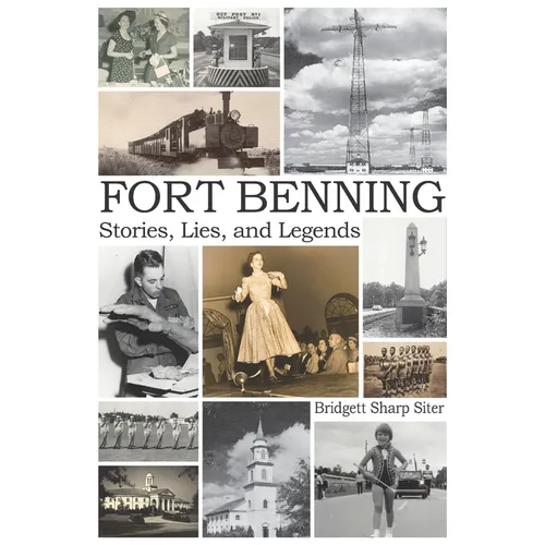 Fort Benning Stories Lies and Legends - Paperback
