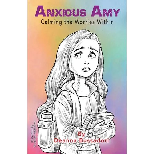 Anxious Amy Calming the Worries within - Hardcover