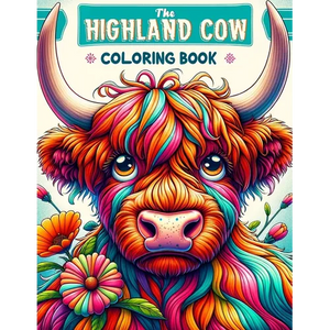 The Highland Cow Coloring book: A Majestic and Artistic Journey through Scotland's Iconic Breed - Paperback