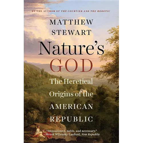Nature's God: The Heretical Origins of the American Republic - Paperback